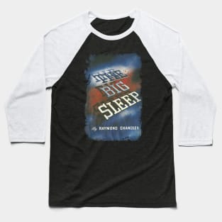 The Big Sleep Baseball T-Shirt